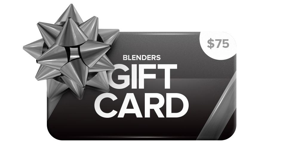 Gift Card - BLENDERS GIFT CARD | $75